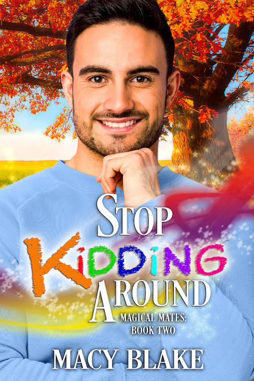 Stop Kidding Around by Macy Blake