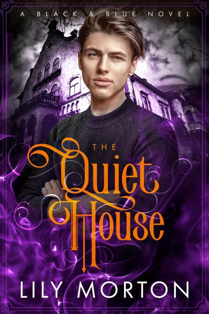 The Quiet House by Lily Morton