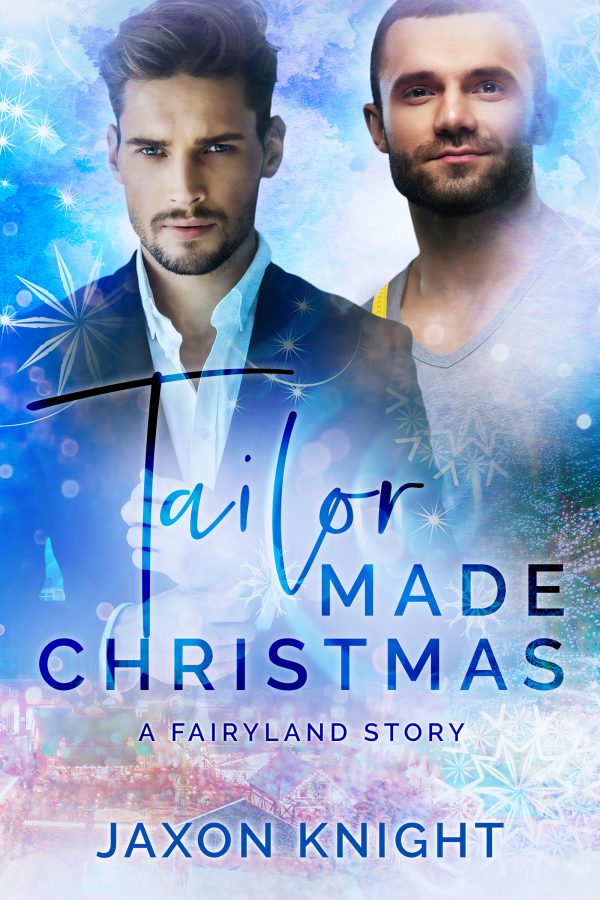 Tailor Made Christmas: A Fairyland Story by Jaxon Knight